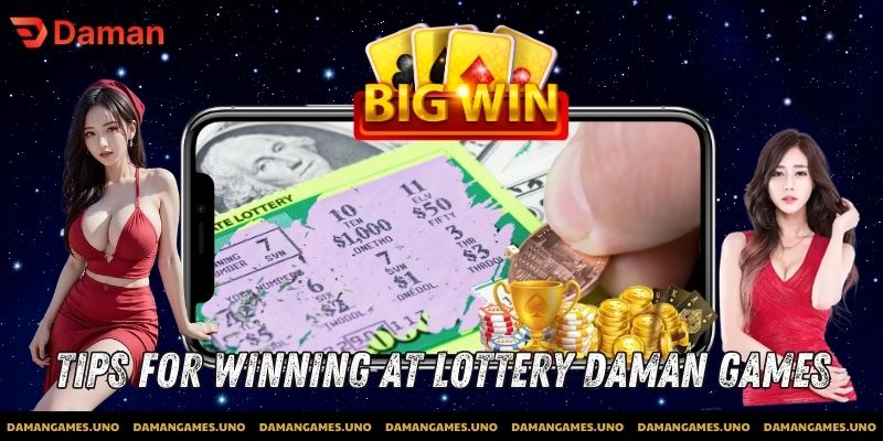 Tips for Winning at Lottery Daman Games