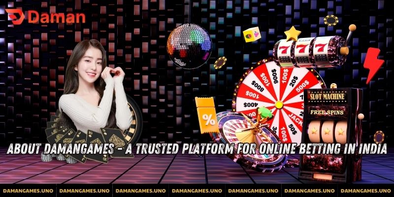 About Damangames - A Trusted Platform for Online Betting in India